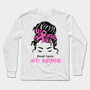 Breast Cancer Awareness-  Hate Survivor Long Sleeve T-Shirt